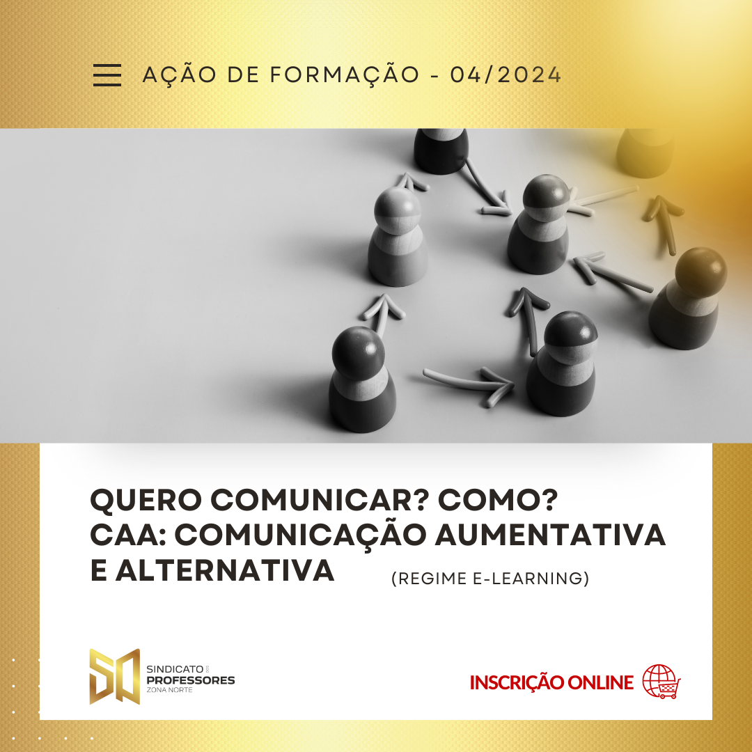 16 - QUERO COMUNICAR? COMO?  CAA: COMUNICAÇÃO AUMENTATIVA E ALTERNATIVA - Turma 3 (Regime E-learning)