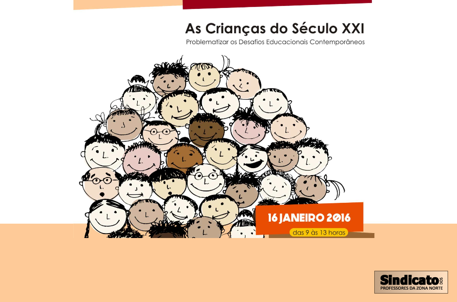 As crianças do Século XXI - Problematizar os Desafios Educacionais Contemporâneos