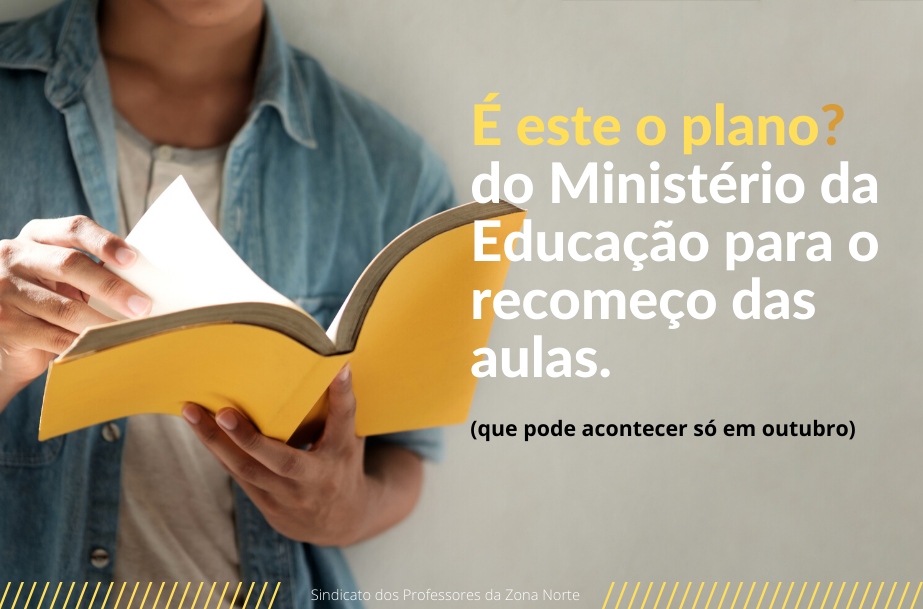 É este o plano do Ministério da Educação para o recomeço das aulas (que pode acontecer só em outubro)