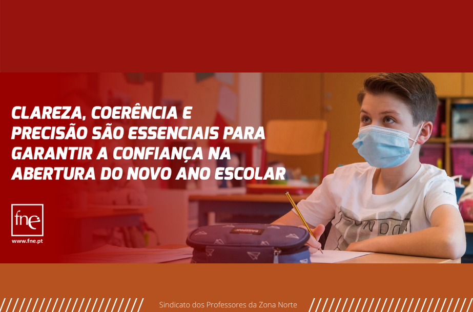 CLAREZA, COERÊNCIA E PRECISÃO SÃO ESSENCIAIS PARAGARANTIR A CONFIANÇA NA ABERTURA DO NOVO ANO ESCOLAR