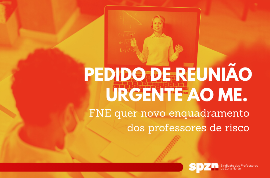 Em pedido de reunião urgente ao ME. FNE quer novo enquadramento dos professores de risco