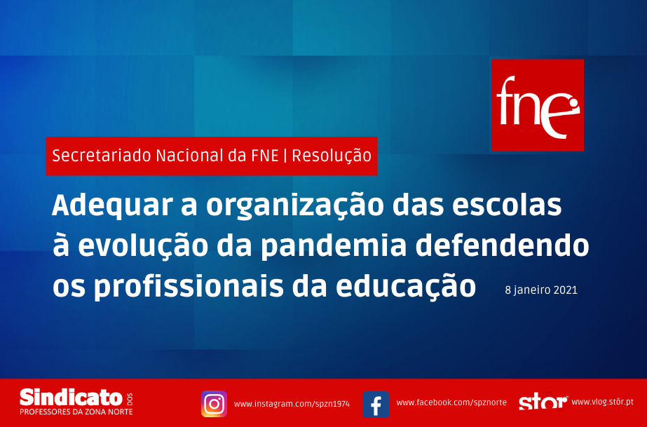 RESOLUÇÃO - Adequar a organização das escolas à evolução da pandemia defendendo os profissionais da educação