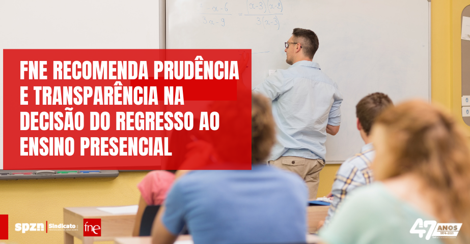 FNE recomenda prudência e transparência na decisão do regresso ao ensino presencial