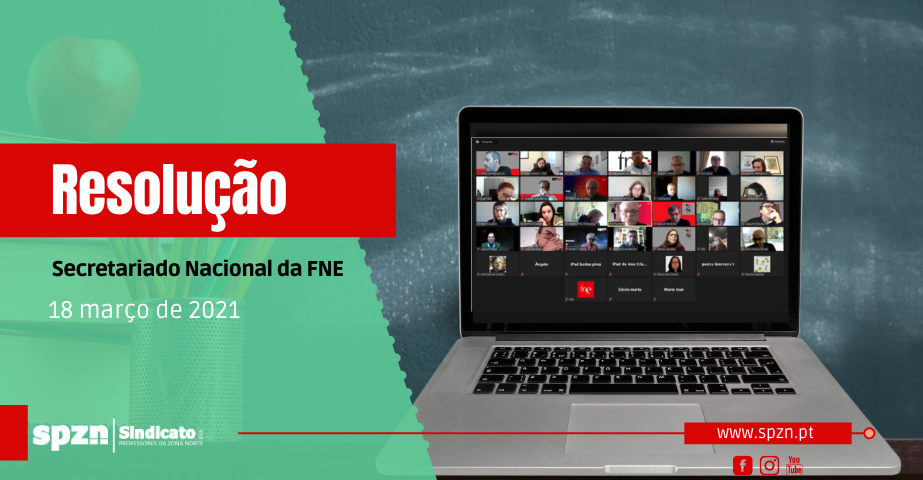 Resolução do Secretariado Nacional da FNE - 18 março de 2021