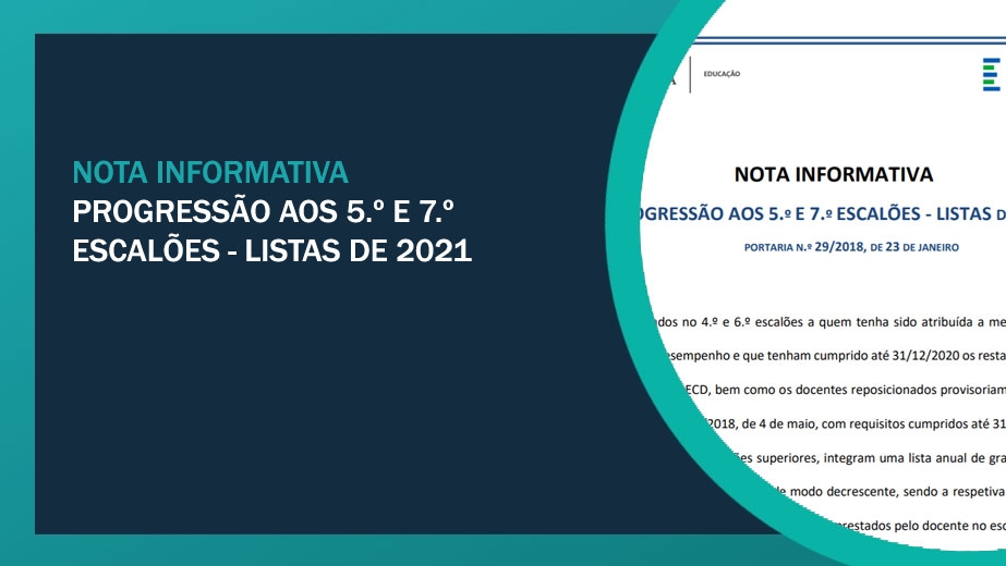 NOTA INFORMATIVA PROGRESSÃO AOS 5.º E 7.º ESCALÕES - LISTAS DE 2021