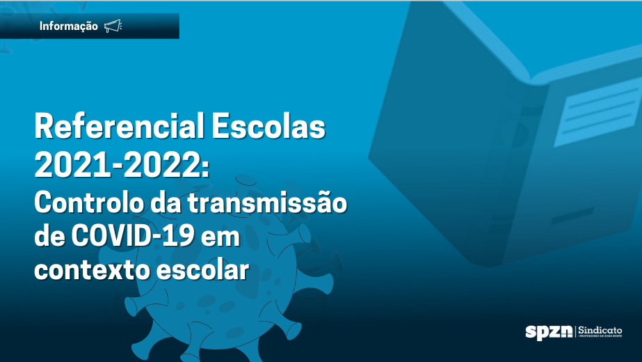 Referencial Escolas 2021-2022: Controlo da transmissão de COVID-19 em contexto escolar