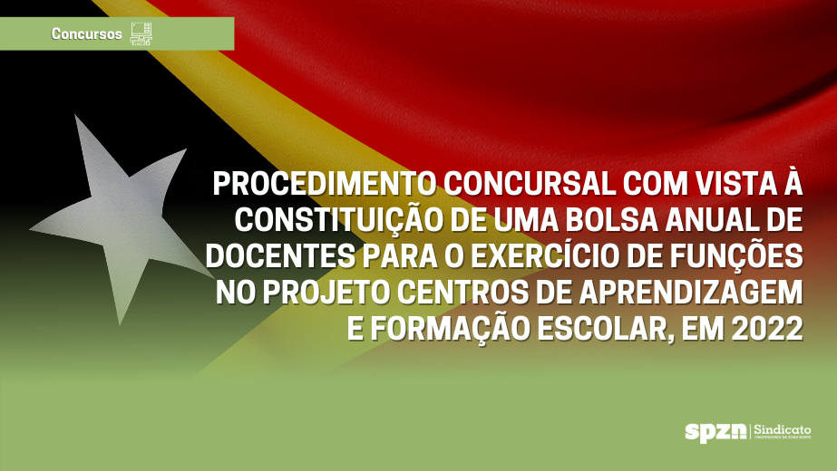 PROCEDIMENTO CONCURSAL COM VISTA À CONSTITUIÇÃO DE UMA BOLSA ANUAL DE DOCENTES PARA O EXERCÍCIO DE FUNÇÕES NO PROJETO CENTROS DE APRENDIZAGEM E FORMAÇÃO ESCOLAR, EM 2022