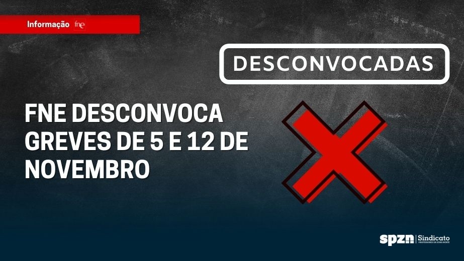 FNE desconvoca Greves de 5 e 12 de novembro