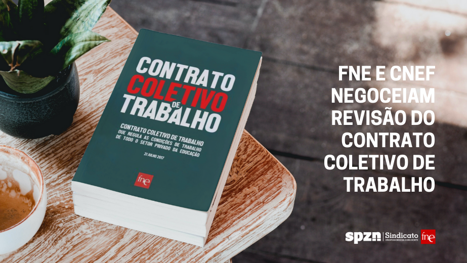 FNE e CNEF negoceiam revisão do Contrato Coletivo de Trabalho