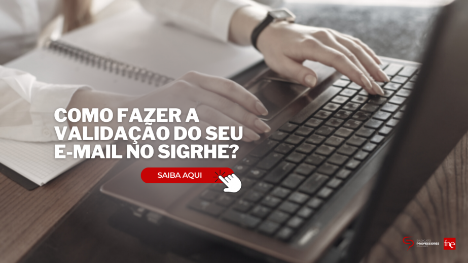 Nota Informativa DGAE: Saiba como fazer a validação do seu e-mail no SIGRHE