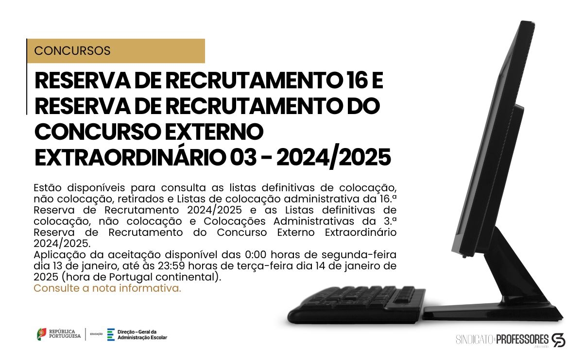 Reserva de Recrutamento 16 e Reserva de Recrutamento do Concurso Externo Extraordinário 03 - 2024/2025