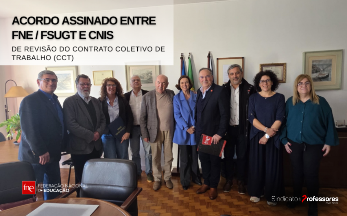 Assinado acordo de revisão do CCT entre FNE/FSUGT e CNIS