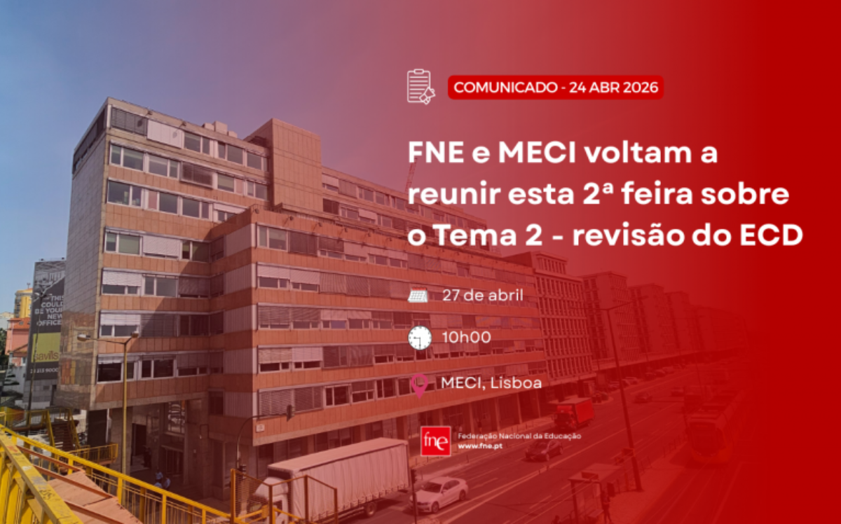 FNE e MECI voltam a reunir sobre o Tema 2 - revisão do ECD