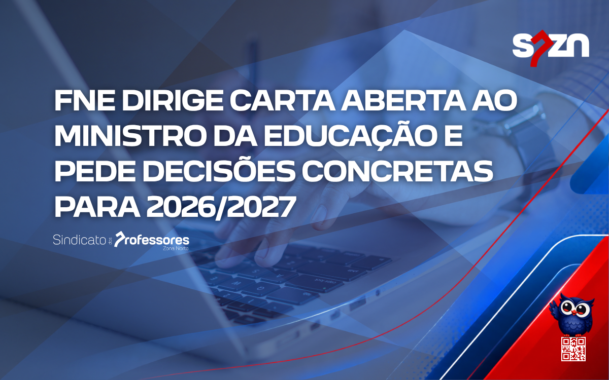 FNE dirige Carta Aberta ao Ministro da Educação e pede decisões concretas para 2026/2027